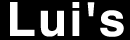 Lui's